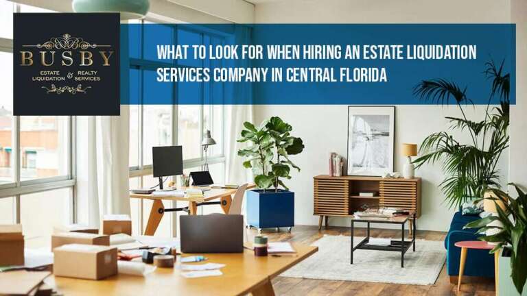 What to look for when hiring an estate liquidation services company in Central Florida