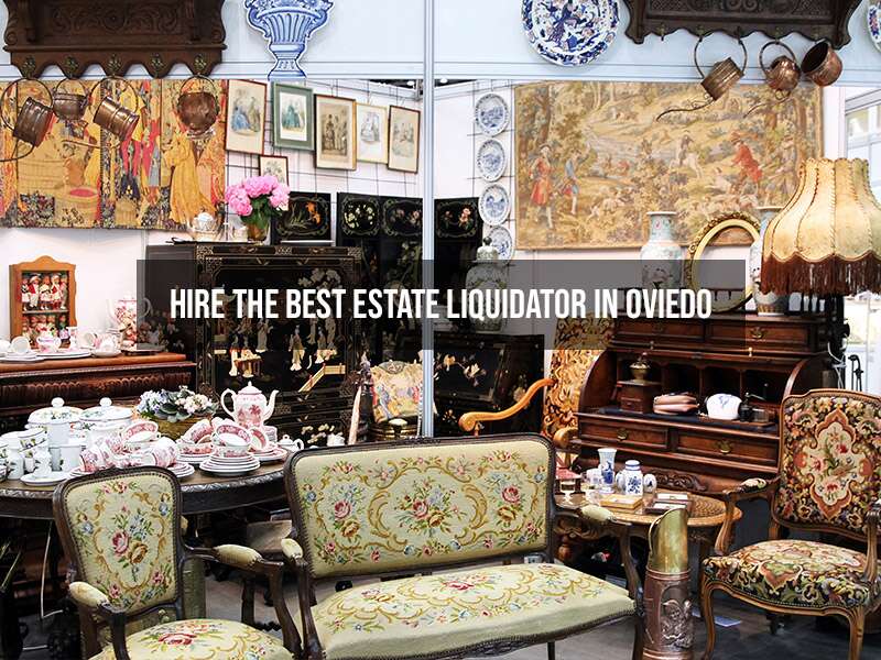 Hire the Best Estate Liquidator in Oviedo